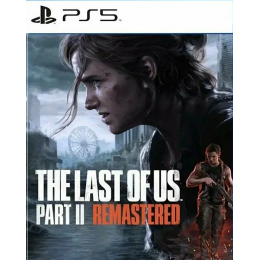 The Last of Us Part II Remastered русская версия для PS5